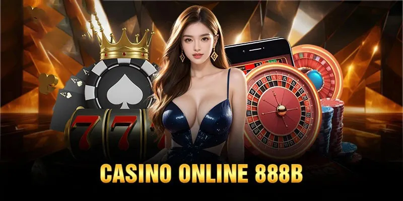 Những lý do đặc biệt khiến bạn nên chơi game mỗi ngày tại casino nhà cái 888B 